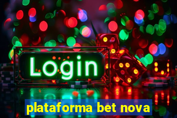 plataforma bet nova